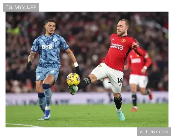 埃里克森助攻王闪耀全场，助曼联取胜提振士气