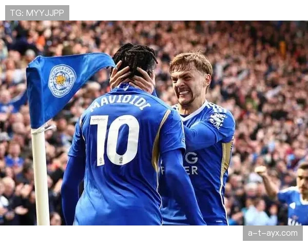 马雷斯卡率莱斯特城强势回暖，重返英超巅峰引期待